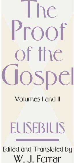 Proof of the Gospel; Two Volumes in One
