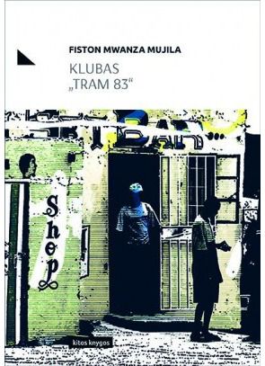 Fiston Mwanza Mujila - Klubas Tram 83 - 000000000002174196