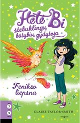 Claire Taylor-Smith - Hetė Bi ‒ stebuklingų būtybių gydytoja. Fenikso liepsna - 000000000002174440