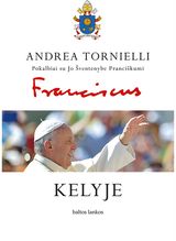 Andrea Tornielli - Kelyje: pokalbiai su Jo Šventenybe Pranciškumi - 000000000002174577
