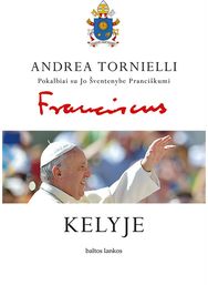 Kelyje: pokalbiai su Jo Šventenybe Pranciškumi