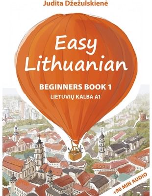Judita Džežulskienė - Easy Lithuanian Beginners Book 1. Lietuvių kalba A1 - 000000000002174673