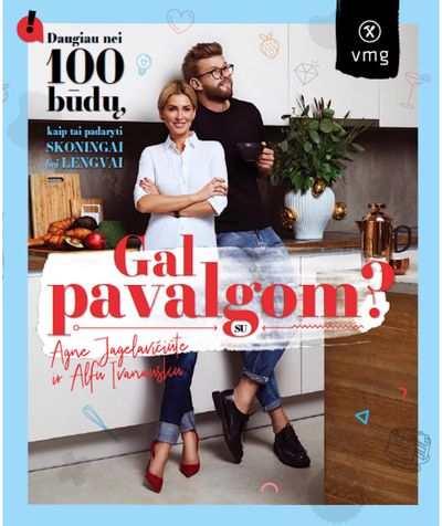 Alfas Ivanauskas, Agnė Jagelavičiūtė - Gal pavalgom? Daugiau nei 100 būdų, kaip tai padaryti skoningai bei lengvai - 000000000002174772