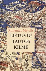 Rimantas Matulis - Lietuvių tautos kilmė - 000000000002174920