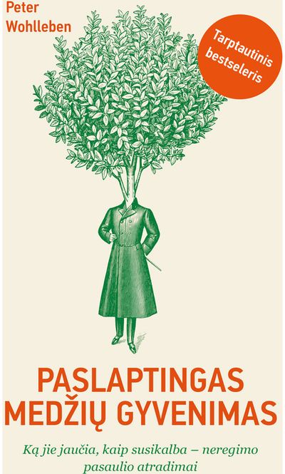 Peter Wohleben - Paslaptingas medžių gyvenimas - 000000000002175085