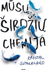 Krystal Sutherland - Mūsų širdžių chemija - 000000000002175382