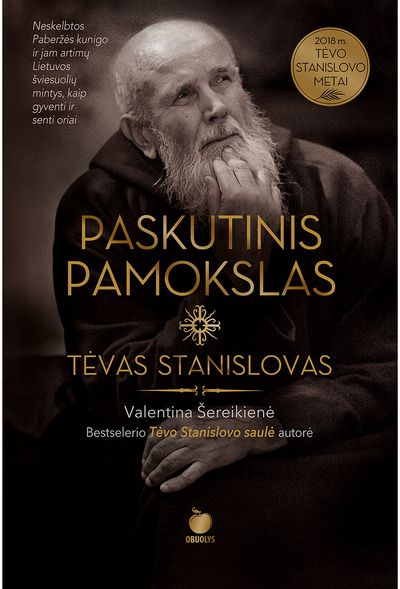 Valentina Šereikienė - Tėvas Stanislovas. Paskutinis pamokslas - 000000000002175412