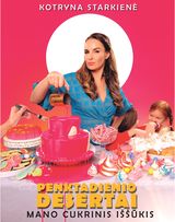 Kotryna Starkienė - Penktadienio desertai - 000000000002175415