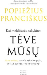 Kai meldžiatės, sakykite: Tėve mūsų