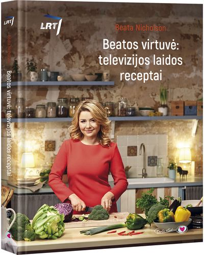 Beata Nicholson - Beatos virtuvė: televizijos laidos receptai - 000000000002175536