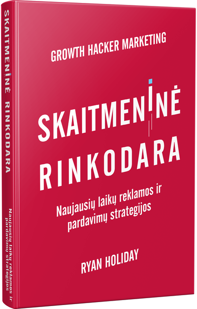 Ryan Holiday - Skaitmeninė rinkodara. Naujausių laikų reklamos ir pardavimų strategijos - 000000000002175734