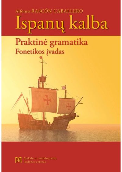 Alfonso Rascón Cabalero - Ispanų kalba. Praktinė gramatika. Fonetikos įvadas - 000000000002176039