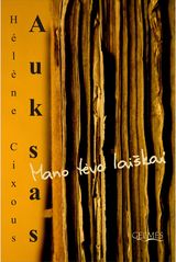 Helene Cixous - Auksas. Mano tėvo laiškai - 000000000002176136