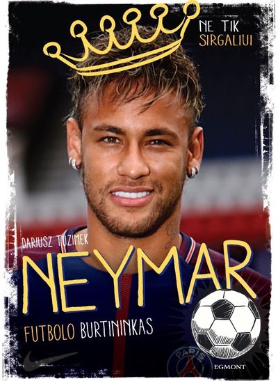  - Neymar. Futbolo burtininkas. Ne tik sirgaliui - 000000000002176171