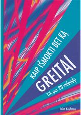 John Kaufman - Kaip išmokti bet ką greitai. Tik per 20 valandų - 000000000002176306