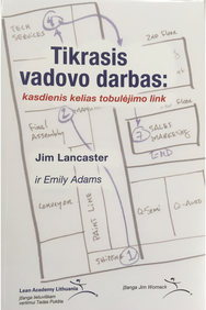 Tikrasis vadovo darbas. Kasdienis kelias tobulėjimo link