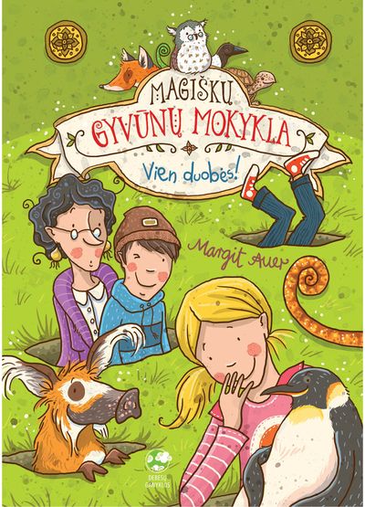 Margit Auer - Magiškų gyvūnų mokykla. Vien duobės! - 000000000002176472