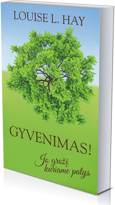 Louise L. Hay - Gyvenimas! Jo grožį kuriame patys - 000000000002176539