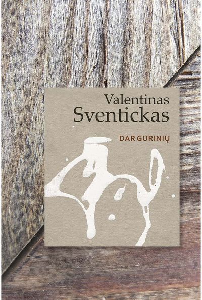 Valentinas Sventickas - Dar gurinių - 000000000002176727