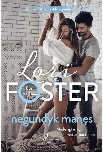 Lori Foster - Negundyk manęs - 000000000002176737