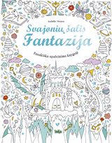 Isabelle Metzen - Svajonių šalis. Fantazija. Pasakiška spalvinimo knygelė - 000000000002176858