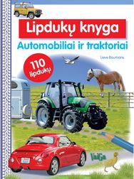 Automobiliai ir traktoriai. Lipdukų knyga