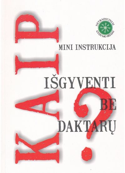  - Kaip išgyventi be daktarų - 000000000002176919