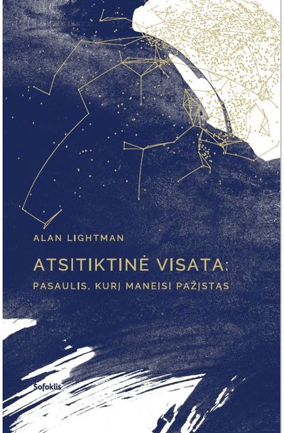 Alan Lightman - Atsitiktinė visata: pasaulis, kurį maneisi pažįstąs - 000000000002177122