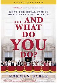 ...And What Do You Do?: What the royal family don't want you to know