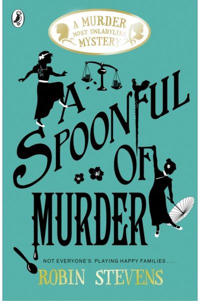 A Spoonful of Murder: A Murder Most Unladylike Mystery