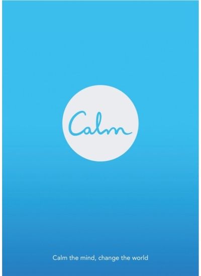 Calm. Calm the mind, change the world