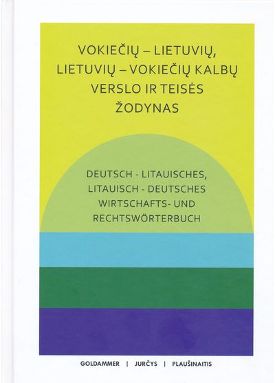 Yvonne Goldammer, Sigitas Plaušinaitis, Paulius Jurčys - Vokiečių-lietuvių, lietuvių-vokiečių kalbų verslo ir teisės žodynas - 000000000002177830