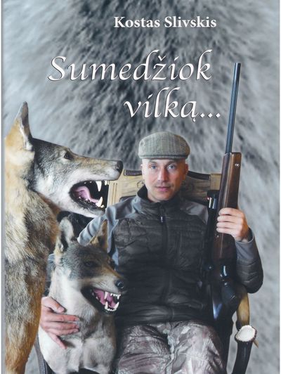 Sumedžiok vilką....