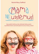 Mama neužsiėmusi