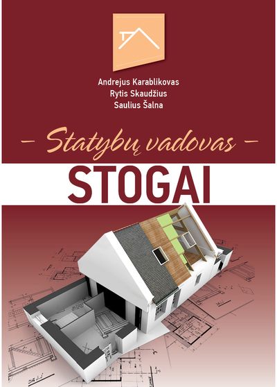 Andrejus Karablikovas, Saulius Šalna, Rytis Skaudžius - Statybų vadovas. Stogai - 000000000002178605