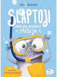 Slaptoji Kornelijaus Van Drebelio misija