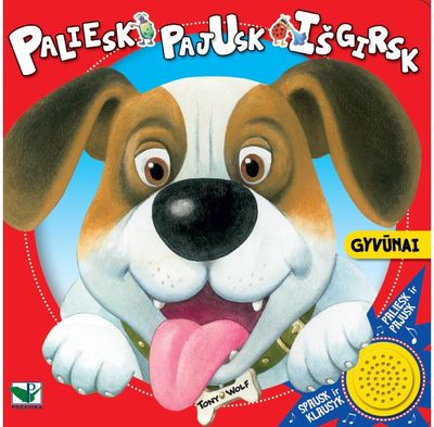 - Paliesk, pajusk, išgirsk. Gyvūnai - 000000000002179253