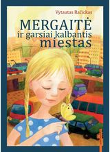 Vytautas Račickas - Mergaitė ir garsiai kalbantis miestas - 000000000002179424