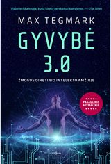 Max Tegmark - Gyvybė 3.0. Žmogus dirbtinio intelekto amžiuje - 000000000002179433