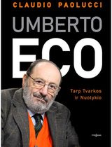 Claudio Paolucci - Umberto Eco. Tarp Tvarkos ir Nuotykio - 000000000002179438