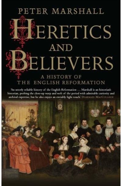 Heretics and Believers. A history of English reformation