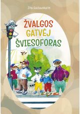 Zita Gaižauskaitė - Žvalgos gatvėj šviesoforas - 000000000002179830