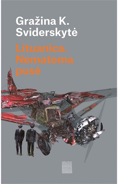 Gražina Sviderskytė - Lituanica. Nematoma pusė - 000000000002179832