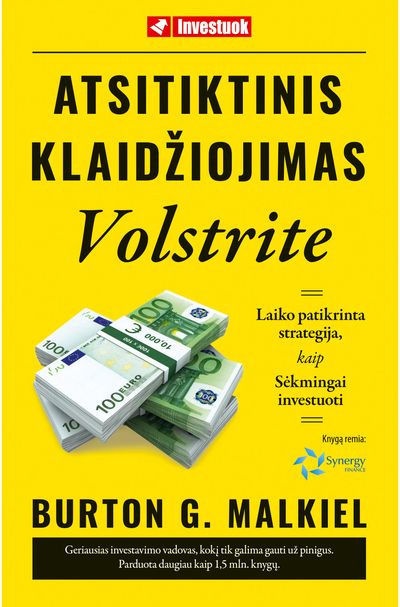 Burton G. Malkiel - Atsitiktinis klaidžiojimas Volstrite. Laiko patikrinta strategija, kaip sėkminga i investuoti - 000000000002179915