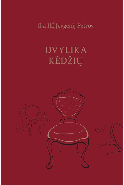 Ilja Ilf, Jevgenij Petrov - Dvylika kėdžių - 000000000002180483