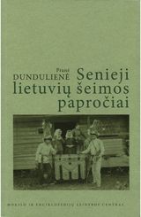 Pranė Dundulienė - Senieji lietuvių šeimos papročiai - 000000000002180611