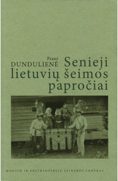 Pranė Dundulienė - Senieji lietuvių šeimos papročiai - 000000000002180611