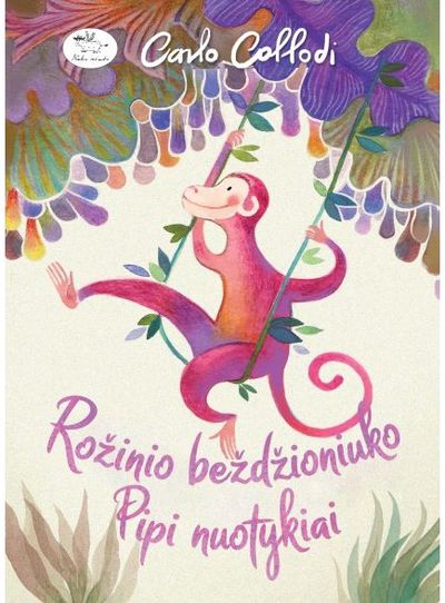 Carlo Collodi - Rožinio beždžioniuko Pipi nuotykiai - 000000000002180645