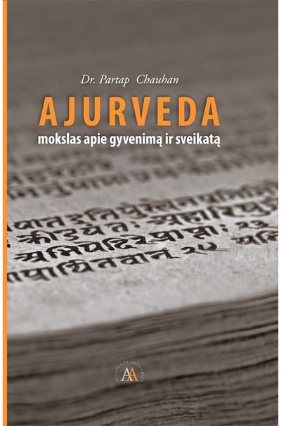 Partap Chauhan - Ajurveda. Mokslas apie gyvenimą ir sveikatą - 000000000002180657