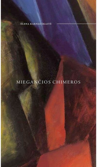 Elena Karnauskaitė - Miegančios chimeros - 000000000002181004